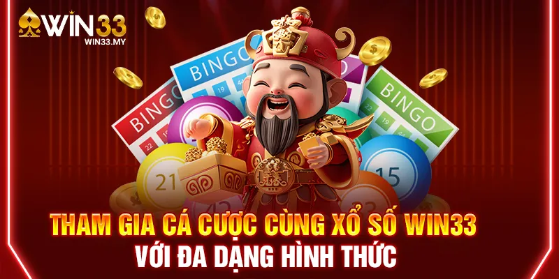 Tham gia cá cược cùng xổ số WIN33 với đa dạng hình thức