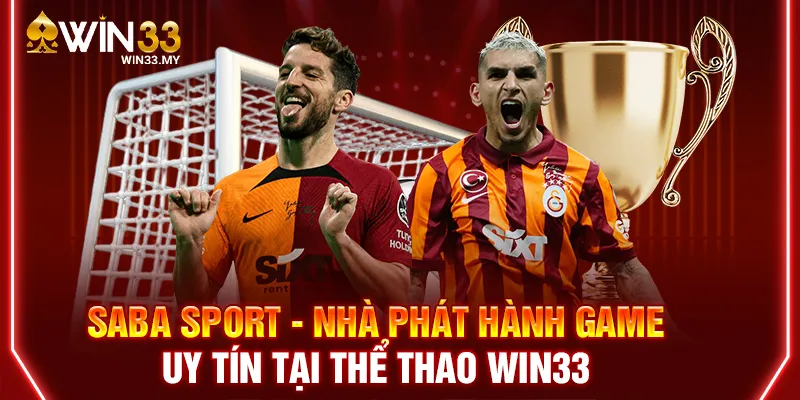 SABA Sport - nhà phát hành game uy tín tại thể thao WIN33 